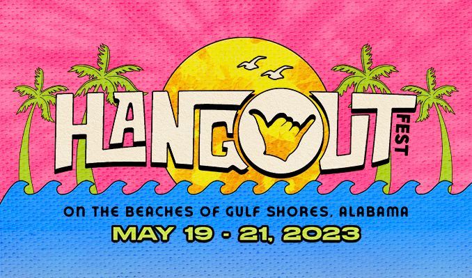 Hangout Fest poster showing festival dates May 19-21, 2023.