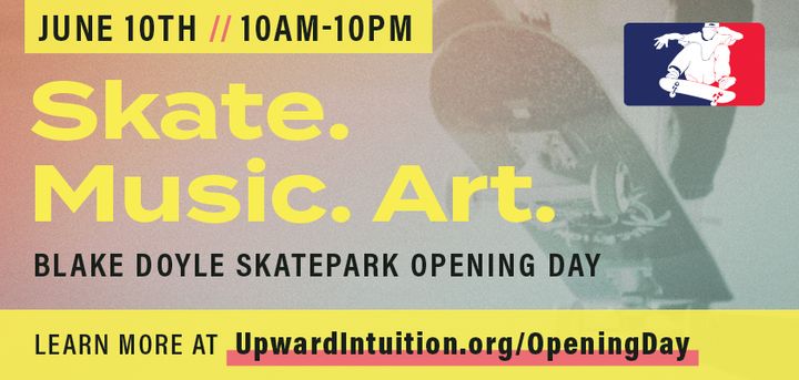 Skate. Music. Art. Blake Doyle's opening day event coming June 10th.